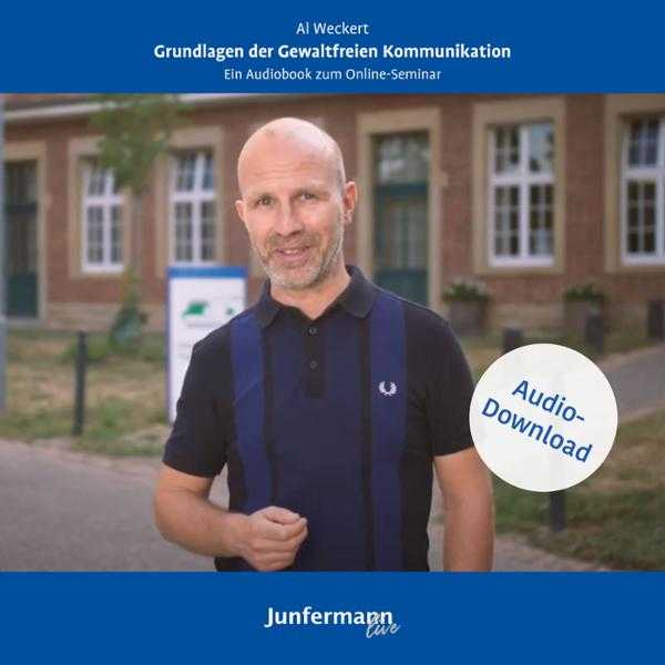 Grundlagen der Gewaltfreien Kommunikation: Ein Audiobook zum Online-Seminar, Hörbuch, Digital, 136min